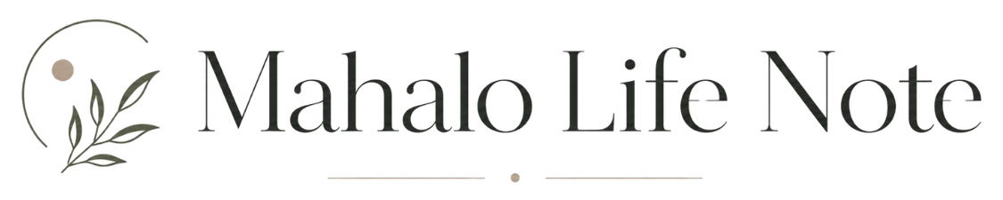 Mahalo Life Note
